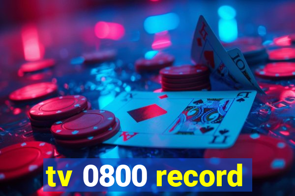 tv 0800 record